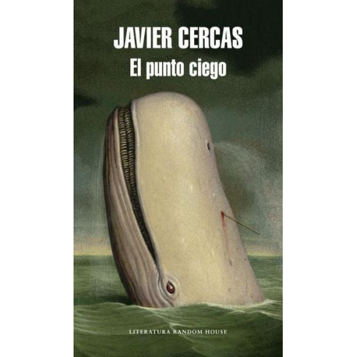 Javier Cercas - El punto ciego : las conferencias Weidenfeld 2015