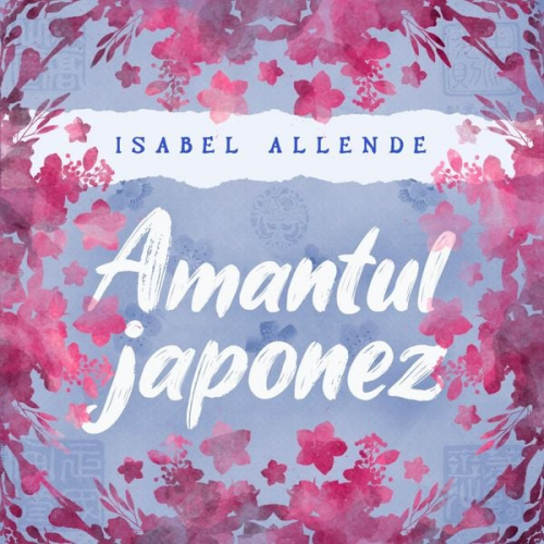 Isabel Allende - Amantul japonez