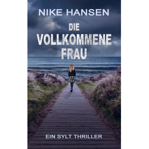 Nike Hansen - Die vollkommene Frau