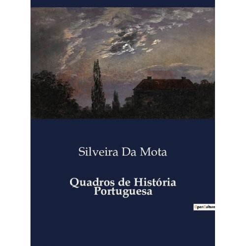 Silveira Da Mota - Quadros de História Portuguesa