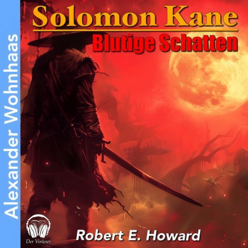 Robert E. Howard - Solomon Kane - Blutige Schatten