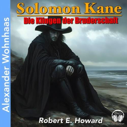 Robert E. Howard - Solomon Kane - Die Klingen der Bruderschaft