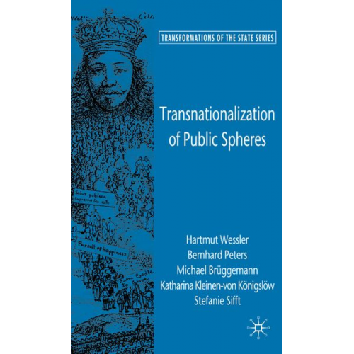 H. Wessler B. Peters M. Brüggemann K. Kleinen-v.Königslöw S. Sifft - Transnationalization of Public Spheres