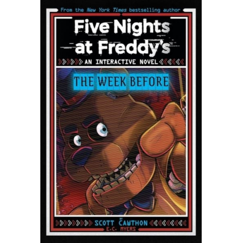 Scott Cawthon - Five Nights at Freddy's New YA #1 Five Nights at Freddy's: The Week Before