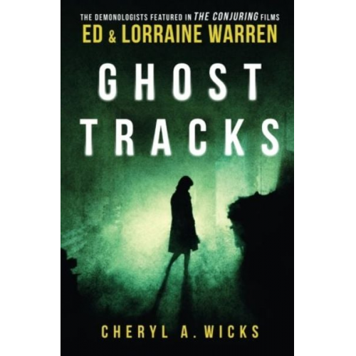 Wicks A. Cheryl Lorraine Warren Ed Warren - Ghost Tracks