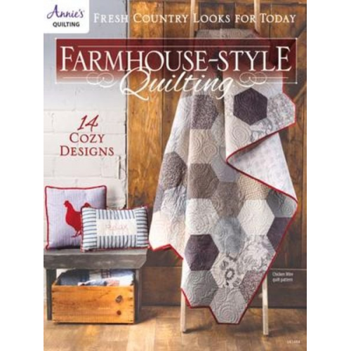 Annie'S - Farmhouse Style Quilting