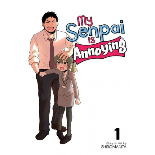 Shiromanta - My Senpai Is Annoying Vol. 1