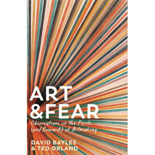 David Bayles Ted Orland - Art & Fear