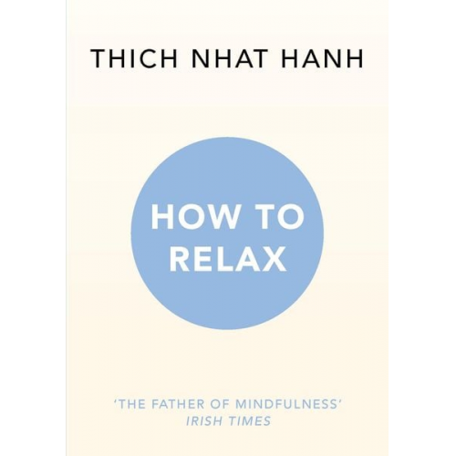 Thich Nhat Hanh - How to Relax