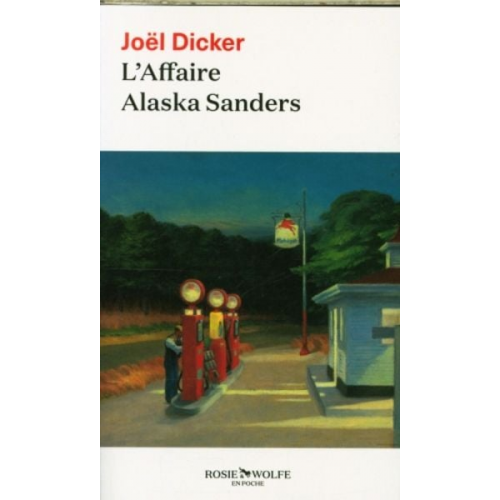 Joël Dicker - L'affaire Alaska Sanders