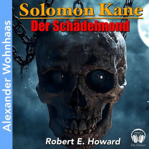 Robert E. Howard - Solomon Kane - Der Schädelmond