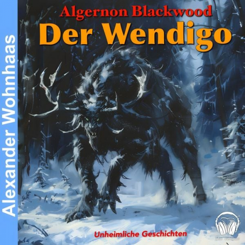 Algernon Blackwood - Der Wendigo