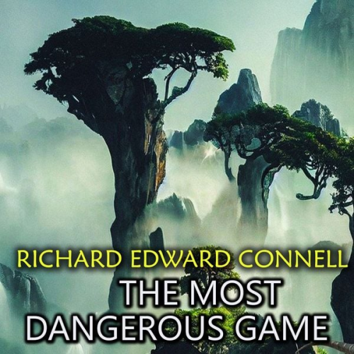 Richard Edward Connell - The Most Dangerous Game