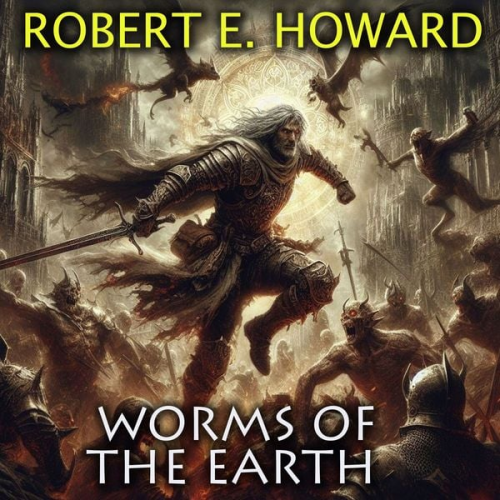 Robert E. Howard - Worms of the Earth