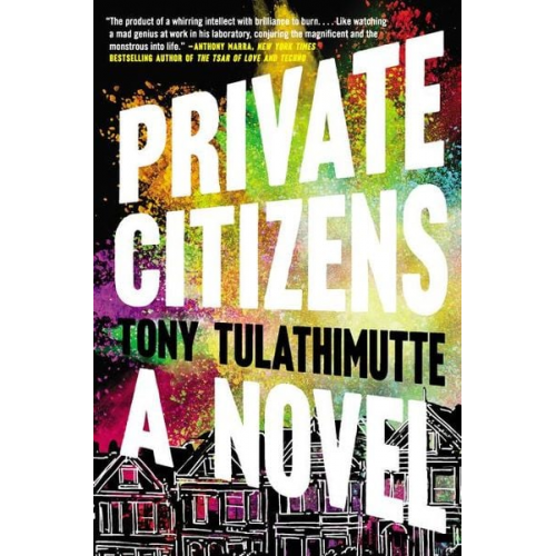 Tony Tulathimutte - Private Citizens