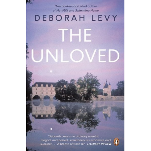 Deborah Levy - The Unloved