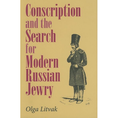 Olga Litvak - Conscription and the Search for Modern Russian Jewry