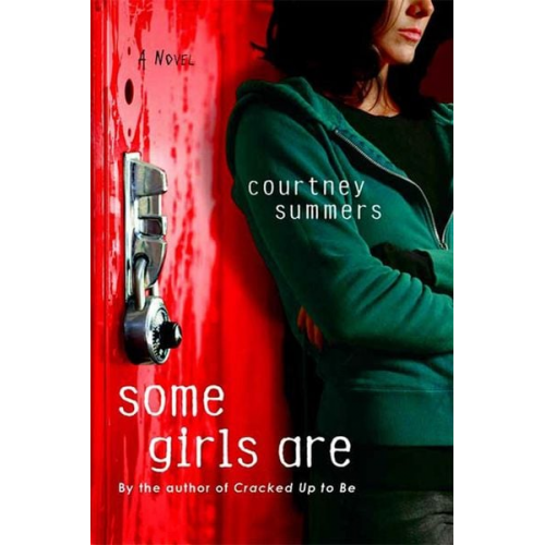 Courtney Summers - Some Girls Are