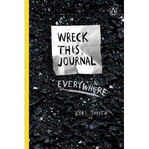 Keri Smith - Wreck This Journal Everywhere