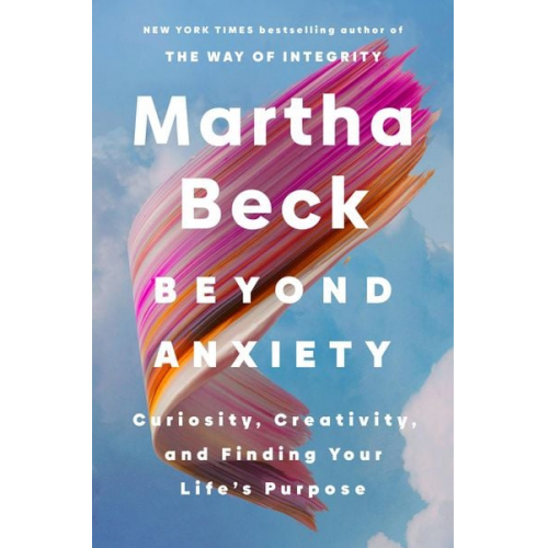 Martha Beck - Beyond Anxiety