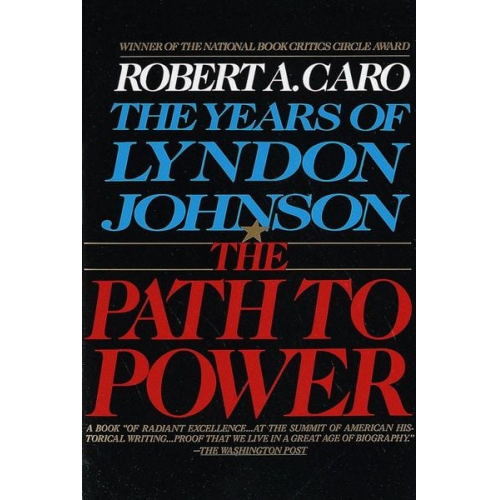 Robert A. Caro - The Path to Power