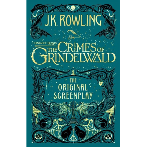 J. K. Rowling - Fantastic Beasts: The Crimes of Grindelwald - The Original Screenplay