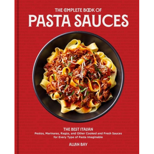 Allan Bay - The Complete Book of Pasta Sauces