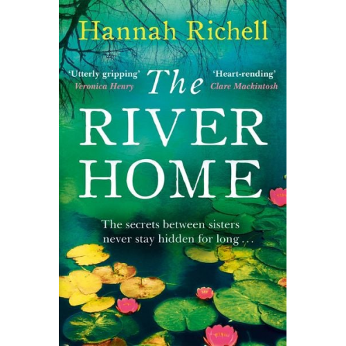 Hannah Richell - The River Home