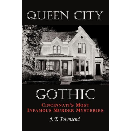 J. T. Townsend - Queen City Gothic