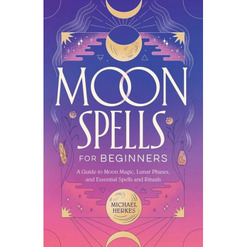 Michael Herkes - Moon Spells for Beginners