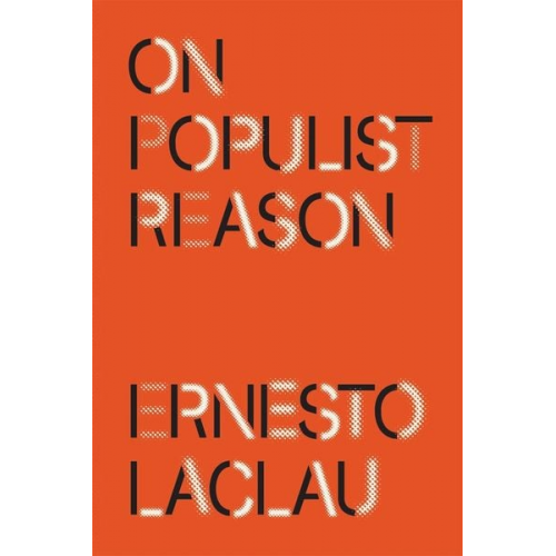 Ernesto Laclau - On Populist Reason