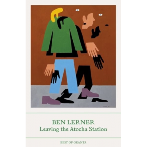 Ben Lerner - Leaving the Atocha Station