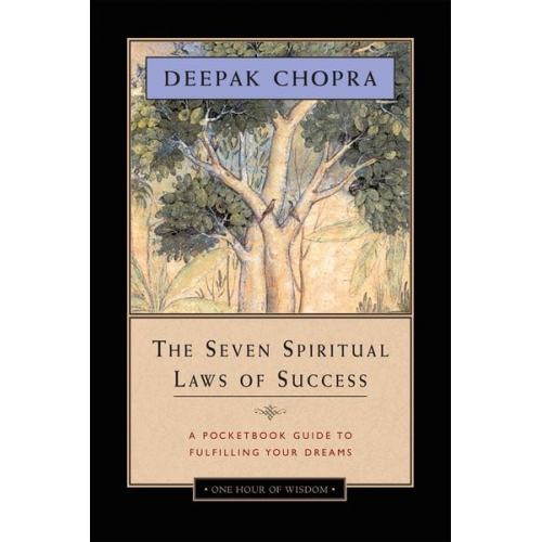 Deepak Chopra - The Seven Spiritual Laws of Success