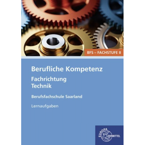 Heike Kayser-Lang - Berufliche Kompetenz - BFS, Fachstufe 2, Fachrichtung Technik. Lernaufgaben. Saarland