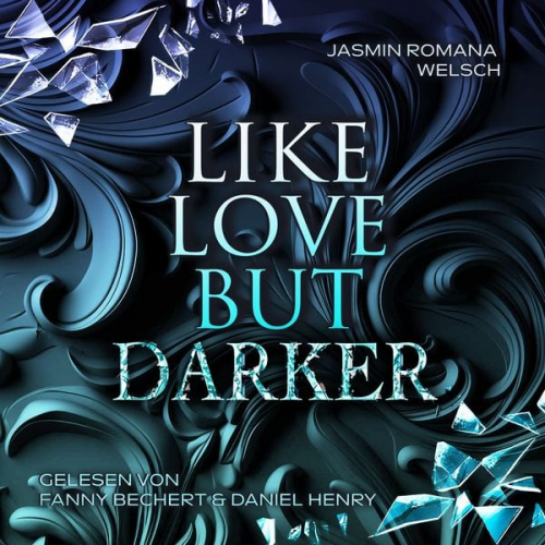 Jasmin Romana Welsch - Like Love But Darker