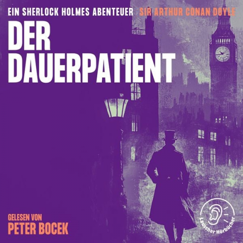 Arthur Conan Doyle - Der Dauerpatient