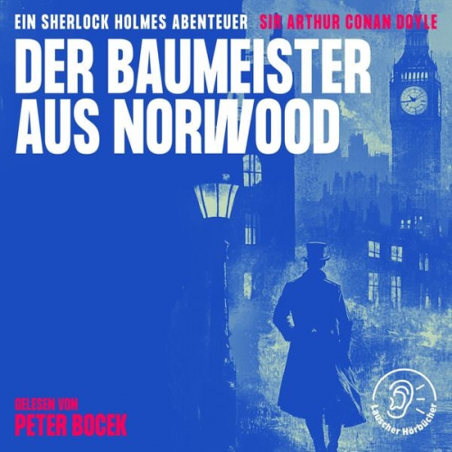 Arthur Conan Doyle - Der Baumeister aus Norwood