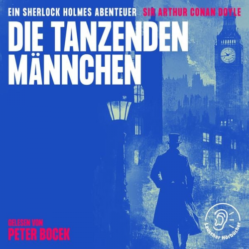 Arthur Conan Doyle - Die tanzenden Männchen