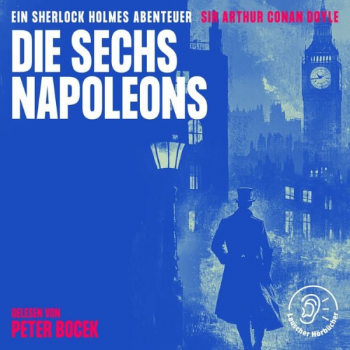 Arthur Conan Doyle - Die sechs Napoleons