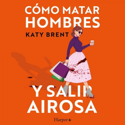 Katy Brent - Cómo matar hombres y salir airosa.