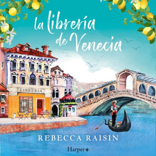 Rebecca Raisin - La librería de Venecia