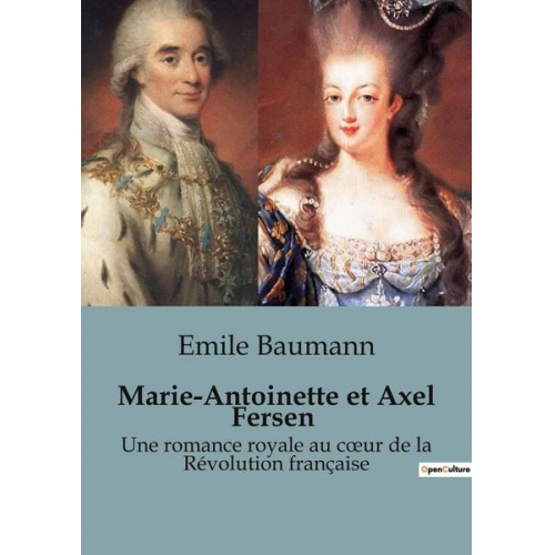 Emile Baumann - Marie-Antoinette et Axel Fersen