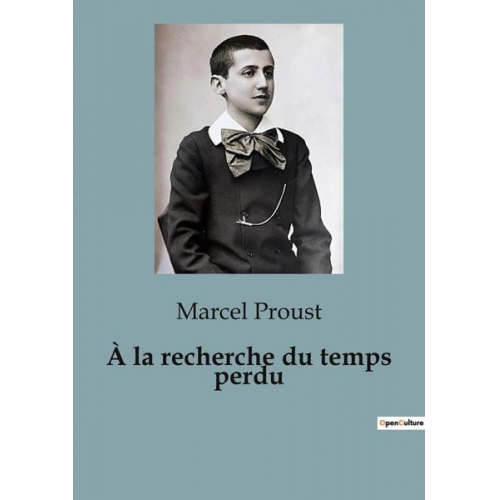 Marcel Proust - À la recherche du temps perdu