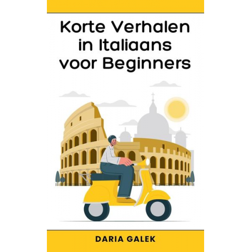 Daria Galek - Korte Verhalen in Italiaans voor Beginners