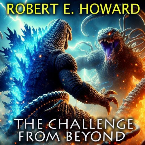 Robert E. Howard - The Challenge from Beyond