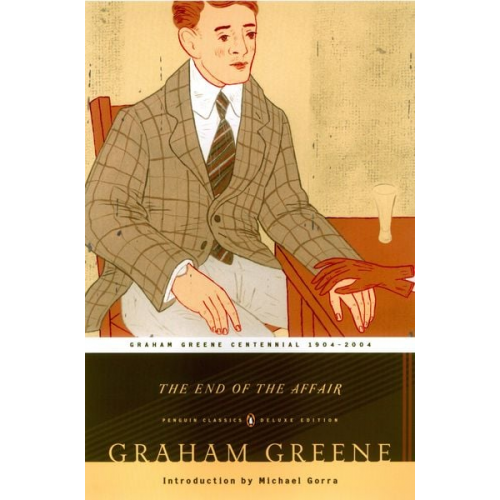 Graham Greene - The End of the Affair