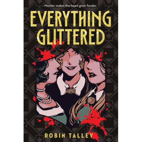 Robin Talley - Everything Glittered