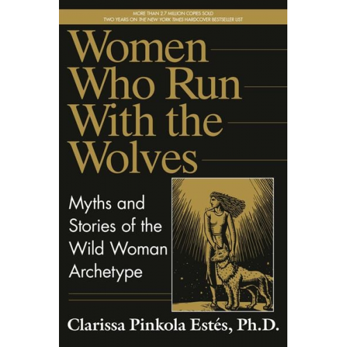 Clarissa Pinkola Estés - Women Who Run with the Wolves