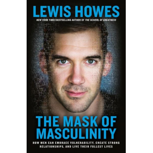 Lewis Howes - The Mask of Masculinity