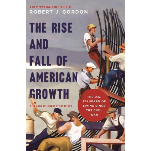 Robert J. Gordon - The Rise and Fall of American Growth